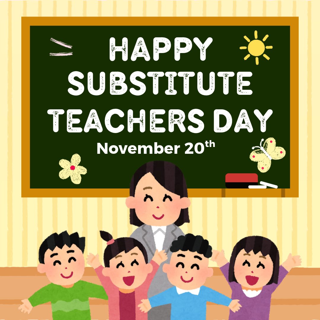 Substitute Teachers Day - November 20